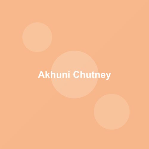 Akhuni Chutney — Nagaland